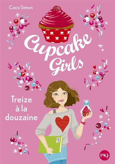 Cupcake girls. Vol. 6. Treize à la douzaine | Coco Simon, Christine Bouchareine