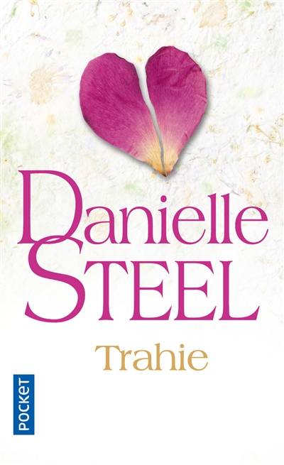 Trahie | Danielle Steel, Florence Bertrand