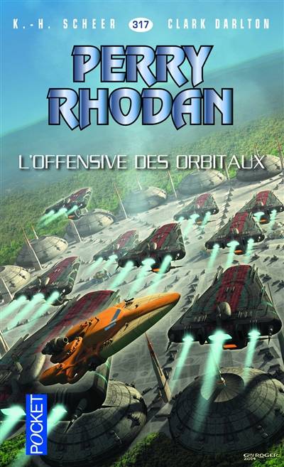 Les citadelles cosmiques. Vol. 12. L'offensive des Orbitaux | Karl-Herbert Scheer, Clark Darlton, José Gérard