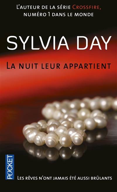 La nuit leur appartient. Vol. 1. Les rêves n'ont jamais été aussi brûlants | Sylvia Day, Florence Dolisi