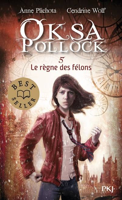 Oksa Pollock. Vol. 5. Le règne des félons | Anne Plichota, Cendrine Wolf