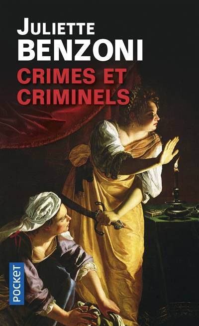 Crimes et criminels | Juliette Benzoni