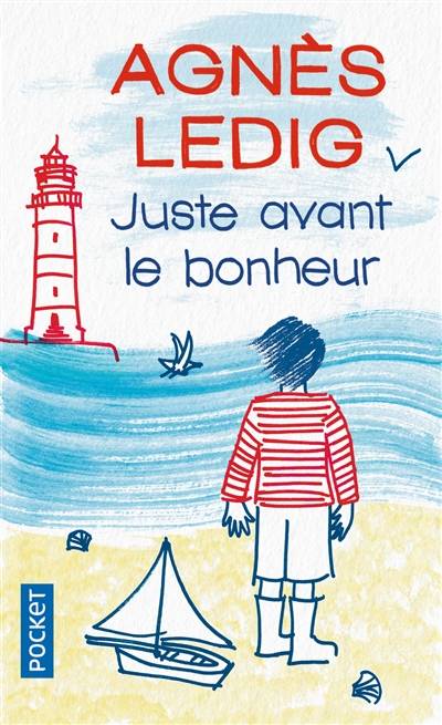 Juste avant le bonheur | Agnès Ledig