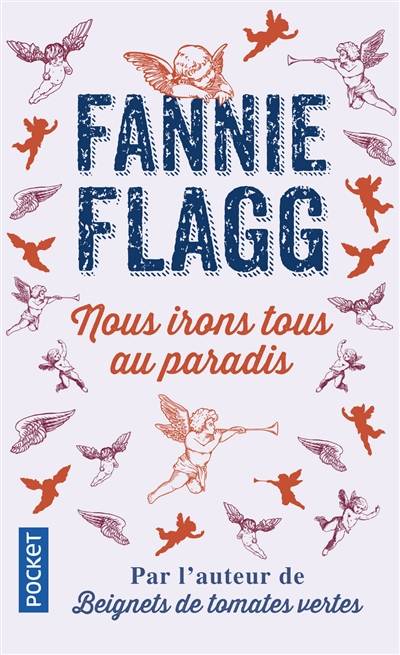 Nous irons tous au paradis | Fannie Flagg, Jean-Luc Piningre