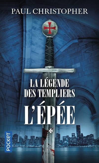 La légende des Templiers. Vol. 1. L'épée | Paul Christopher, Philippe Szczeciner