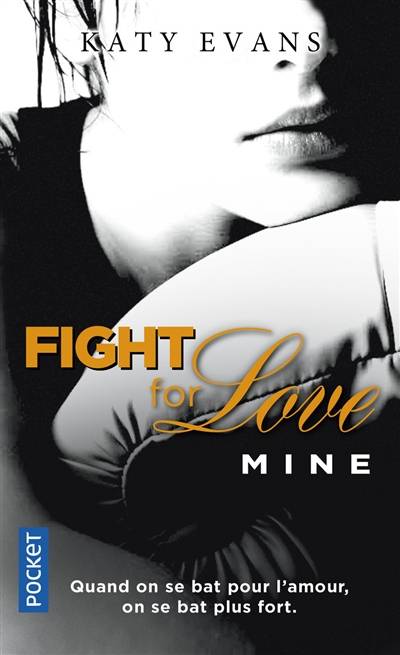 Fight for love. Vol. 2. Mine | Katy Evans, Sophie Francaud