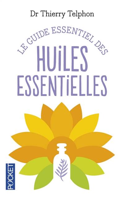 Le guide essentiel des huiles essentielles | Thierry Telphon, Isabelle de Paillette