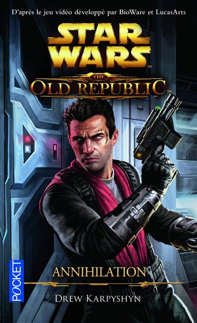 Star Wars : the old Republic. Vol. 4. Annihilation | Drew Karpyshyn, BioWare, LucasArts, Thierry Arson