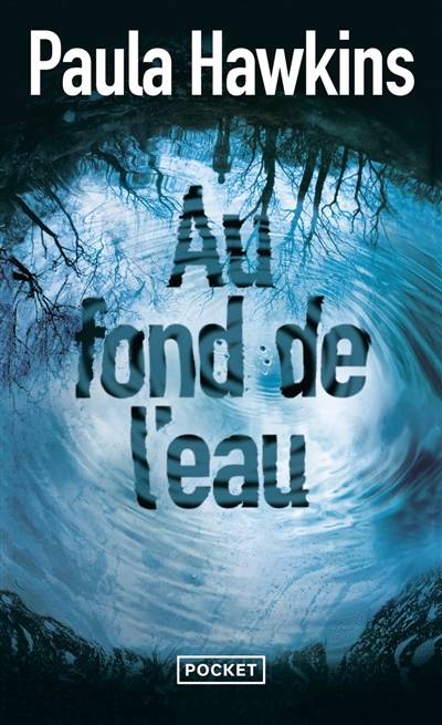 Au fond de l'eau | Paula Hawkins, Corinne Daniellot, Pierre Szczeciner