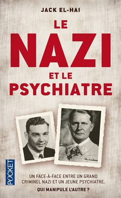 Le nazi et le psychiatre : un face-à-face entre un grand criminel nazi et un jeune psychiatre | Jack El-Hai, Daniel Roche