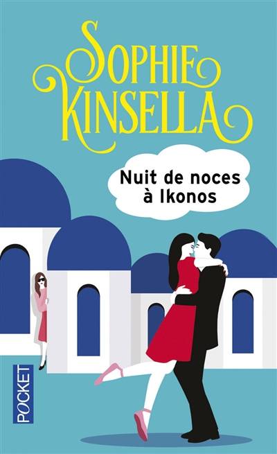 Nuit de noces à Ikonos | Sophie Kinsella, Daphné Bernard