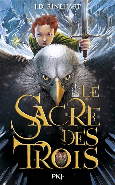 Le sacre des trois. Vol. 1 | J. D. Rinehart, Cécile Moran