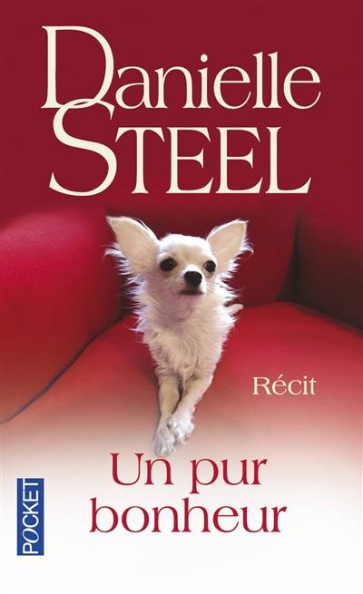 Un pur bonheur : récit | Danielle Steel, Catherine Berthet