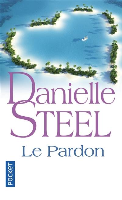 Le pardon | Danielle Steel, Hélène Colombeau