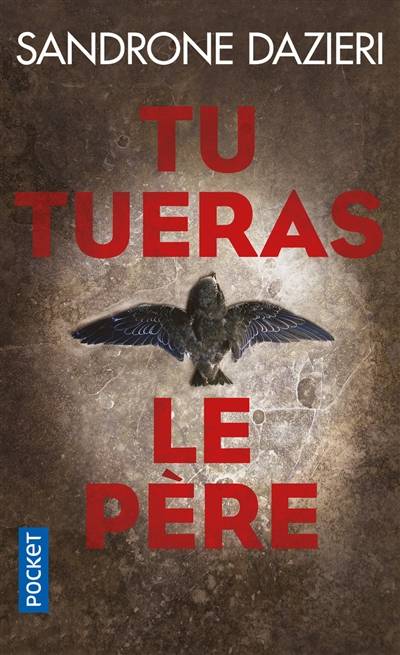 Tu tueras le père | Sandrone Dazieri, Delphine Gachet