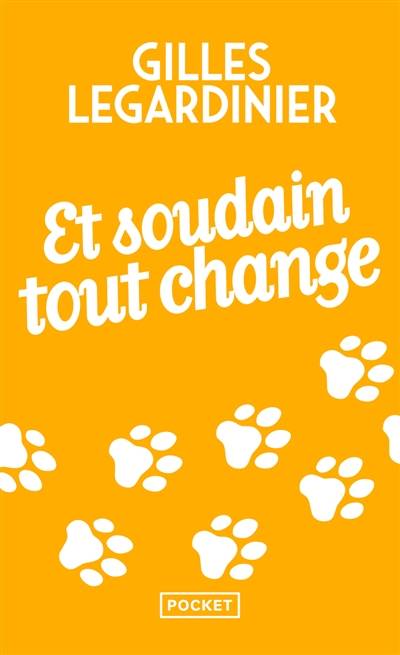 Et soudain, tout change | Gilles Legardinier