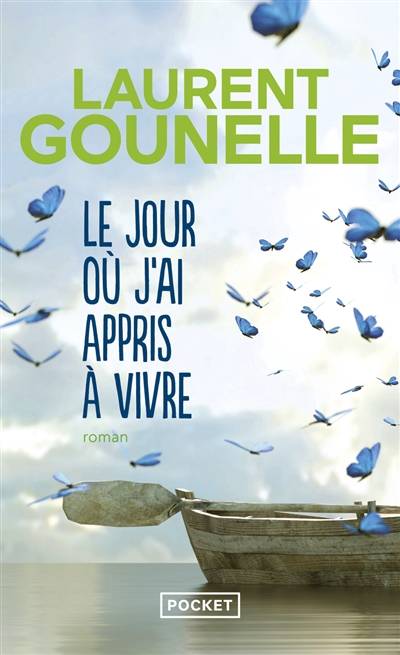 Le jour où j'ai appris à vivre | Laurent Gounelle