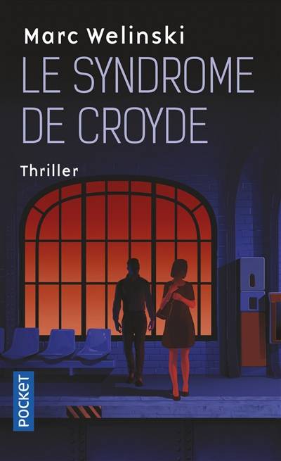 Le syndrome de Croyde : thriller | Marc Welinski