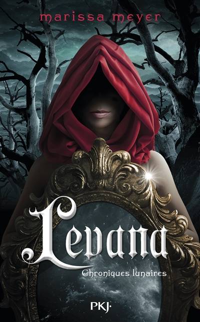 Chroniques lunaires. Levana : prequel | Marissa Meyer, Guillaume Fournier