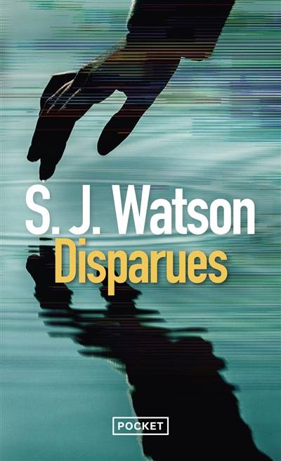 Disparues | S.J. Watson, Sophie Aslanides