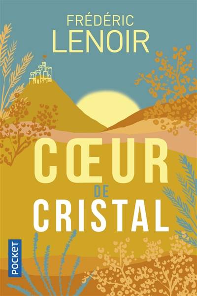 Coeur de cristal | Frédéric Lenoir, Alexis Chabert, Magali Paillat