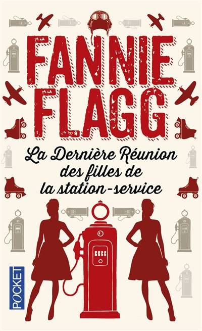 La dernière réunion des filles de la station-service | Fannie Flagg, Jean-Luc Piningre