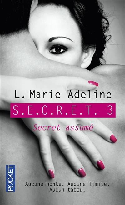 SECRET. Vol. 3. Secret assumé | L. Marie Adeline, Diane Hamilton