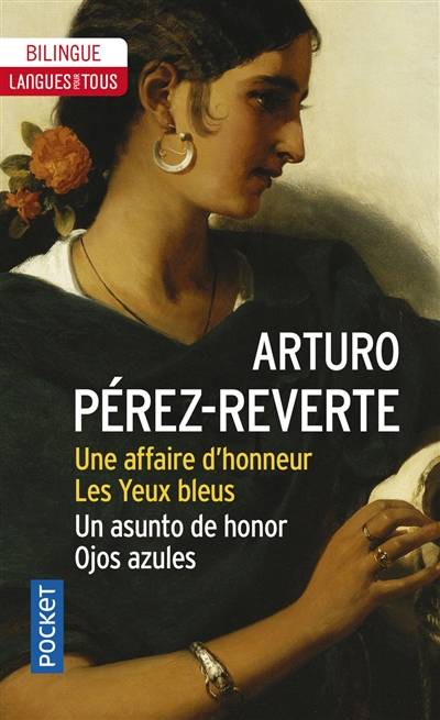 Une affaire d'honneur. Un asunto de honor. Ojos azules. Les yeux bleus | Arturo Pérez-Reverte, José-Maria Marron, Christian Régnier, José-Maria Marron, Christian Régnier