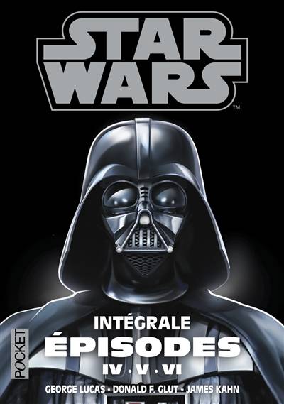 Star Wars : intégrale épisodes IV, V, VI : trilogie fondatrice | George Lucas, Donald F. Glut, James Kahn, George Lucas, Claude Gilbert, Odile Ricklin