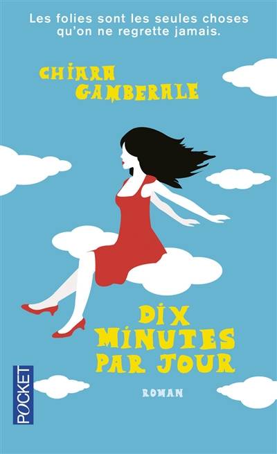 Dix minutes par jour | Chiara Gamberale, Elise Gruau