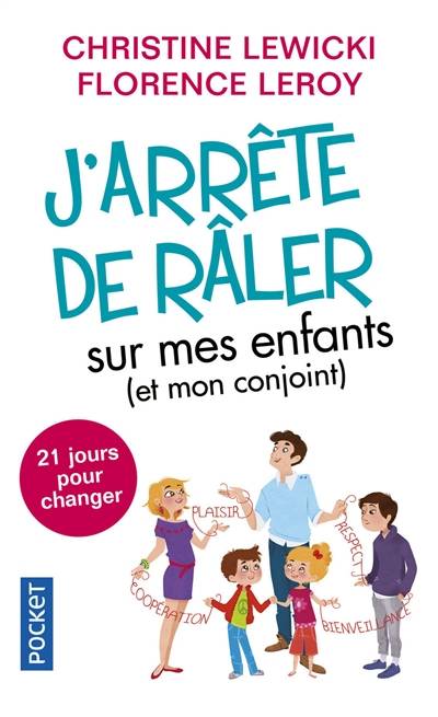 J'arrête de râler sur mes enfants (et mon conjoint) : 21 jours pour changer | Christine Lewicki, Florence Leroy