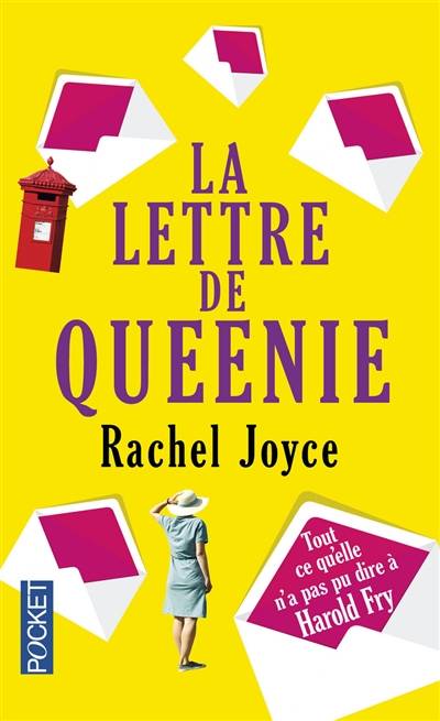 La lettre de Queenie : tout ce qu'elle n'a pas pu dire à Harold Fry | Rachel Joyce, Béatrice Shalit