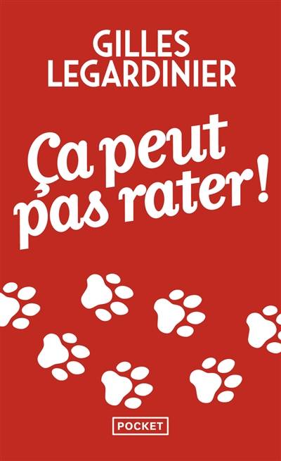 Ca peut pas rater ! | Gilles Legardinier