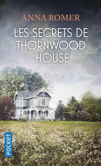 Les secrets de Thornwood house | Anna Romer, Valérie Bourgeois