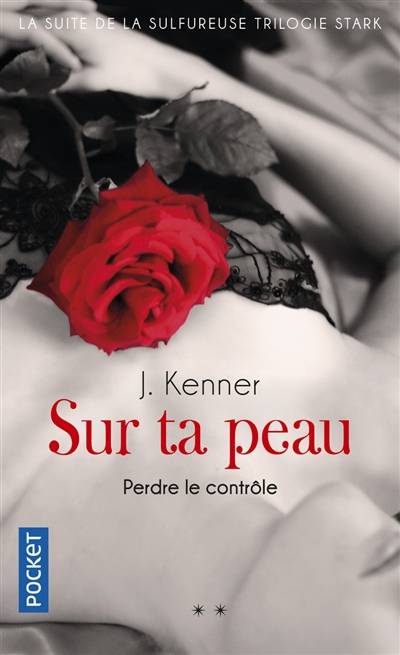 Sur ta peau : perdre le contrôle | Julie Kenner, Valentine Vignault