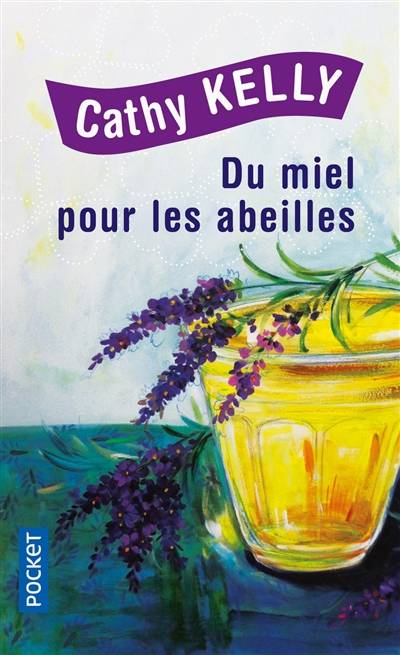 Du miel pour les abeilles | Cathy Kelly, Nelly Ganancia