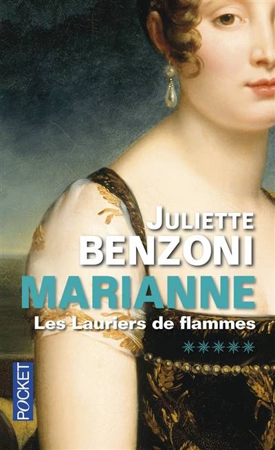 Marianne. Vol. 5. Les lauriers de flammes | Juliette Benzoni