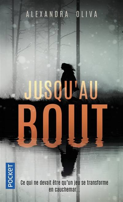 Jusqu'au bout | Alexandra Oliva, Christine Barbaste