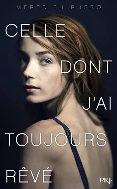 Celle dont j'ai toujours rêvé | Meredith Russo, Noémie Saint-Gal