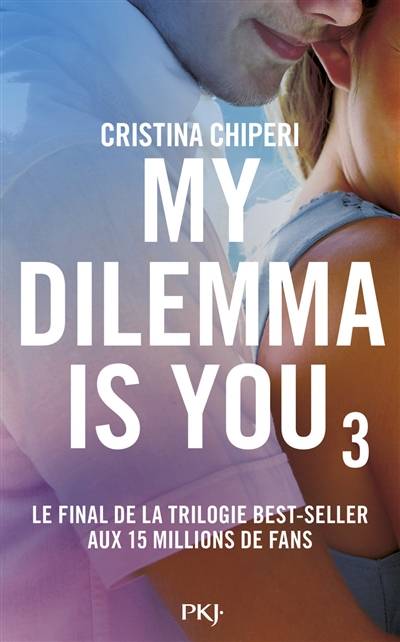 My dilemma is you. Vol. 3 | Cristina Chiperi, Nathalie Nédélec-Courtès