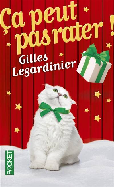 Ca peut pas rater ! | Gilles Legardinier