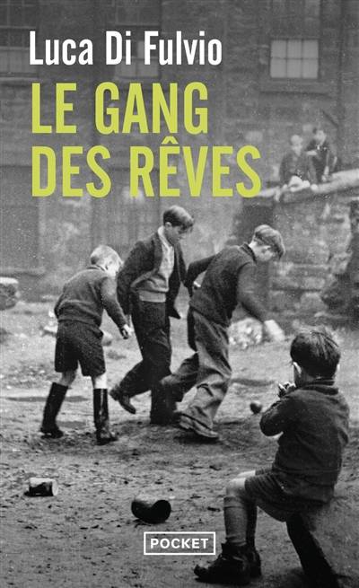 Le gang des rêves | Luca Di Fulvio, Elsa Damien