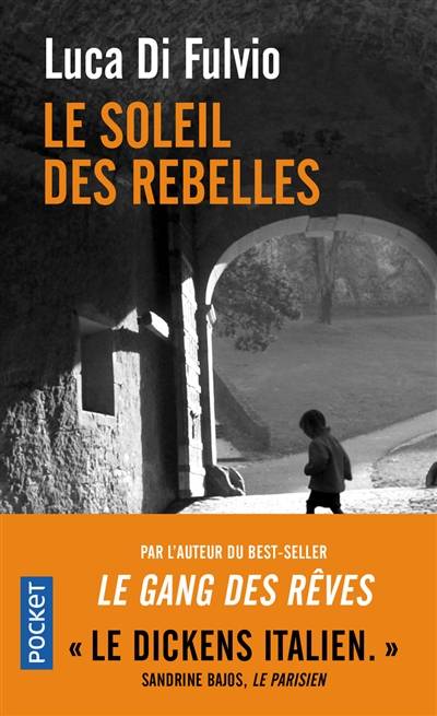 Le soleil des rebelles | Luca Di Fulvio, Françoise Brun