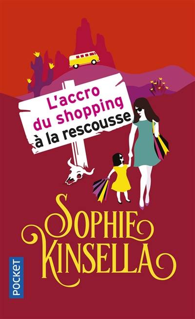 L'accro du shopping à la rescousse | Sophie Kinsella, Daphné Bernard