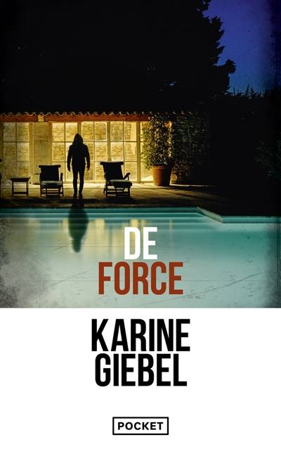 De force | Karine Giebel