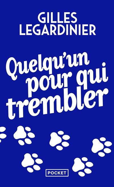 Quelqu'un pour qui trembler | Gilles Legardinier