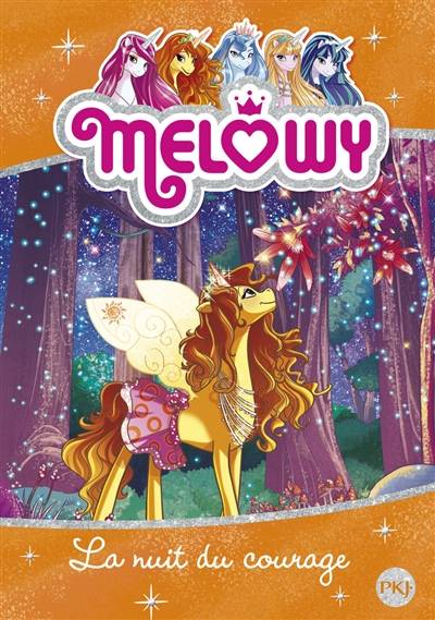 Melowy. Vol. 3. La nuit du courage | Danielle Star, Malina Stachurska, Nathalie Nédélec-Courtès