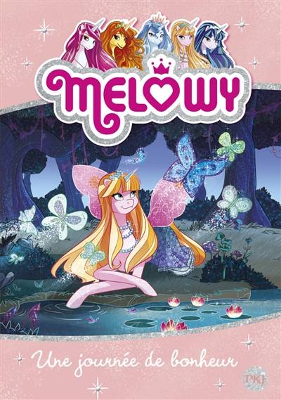 Melowy. Vol. 5. Une journée de bonheur | Danielle Star, Nathalie Nédélec-Courtès