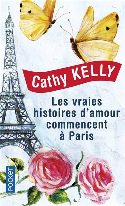 Les vraies histoires d'amour commencent à Paris | Cathy Kelly, Nelly Ganancia