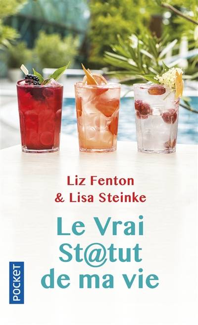 Le vrai statut de ma vie | Liz Fenton, Lisa Steinke, Anne Rémond